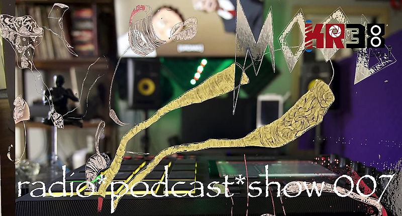 radio*podcast*show 007